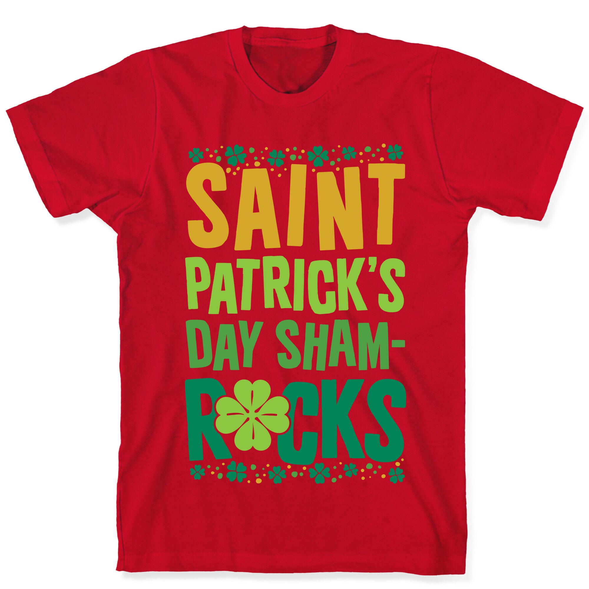 St. Patrick's Day Sham-ROCKS T-Shirt